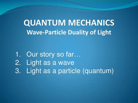 Ppt Quantum Mechanics Wave Particle Duality Of Light Powerpoint