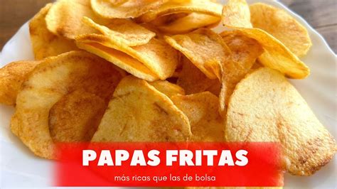 Cómo Hacer Papas Fritas Como De Bolsa Súper Crujientes Y Fáciles Youtube