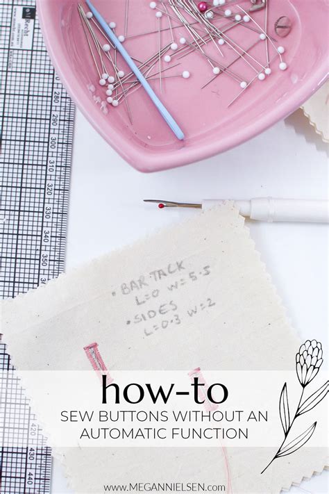 How To Sew Buttonholes Without An Automatic Function Megan Nielsen