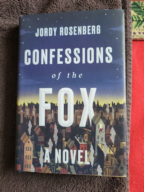 Confessions of the Fox : A Novel by Jordy Rosenberg (2018, Hardcover