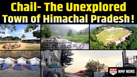 All About Chail The Hidden Heaven Of Himachal Places To Visit Stay