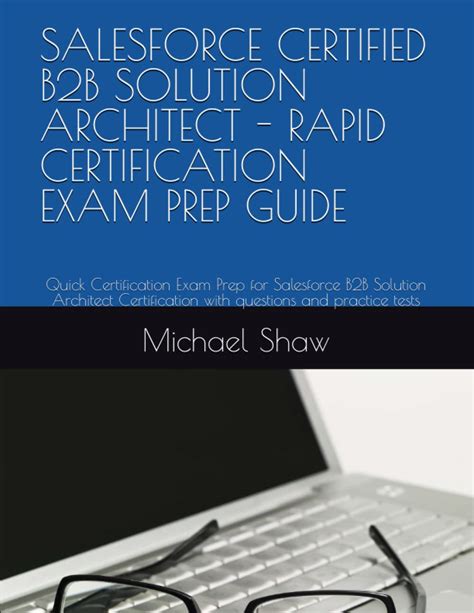 Salesforce Certified B2b Solution Architect Rapid Certification Exam