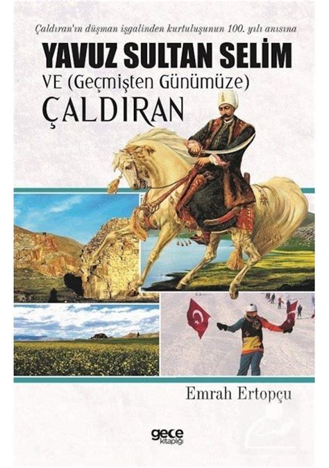 Yavuz Sultan Selim Ve Ge Mi Ten G N M Ze Ald Ran Emrah Er