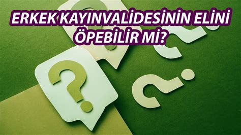 Erkek Kayınvalidesinin Elini Öpebilir Mi İbrahim Zeren YouTube