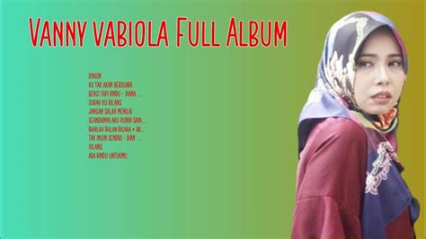 Vanny Vabiola Full Album 2023 Tanpa Iklan Ada Rindu Untukmu Dibatas