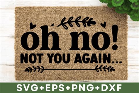 Oh No Not You Again Svgdoormat Bundle Graphic By Craftsvg · Creative