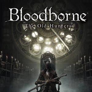 Bloodborne: The Old Hunters - IGN