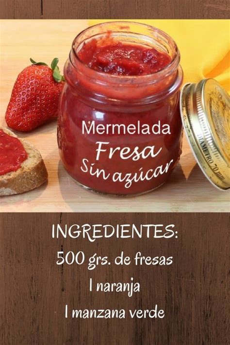 Mermelada De Fresa Sin Azúcar Receta Casera Natural Mermelada Casera Sin Azucar Mermelada