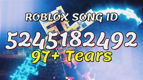 97 Tears Roblox Song Idscodes Youtube