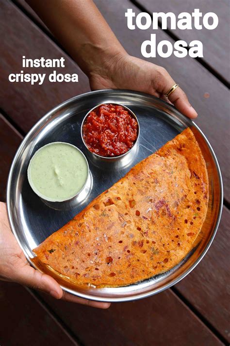 Tomato Dosa Recipe Instant Thakkali Dosai Tomato Dosai