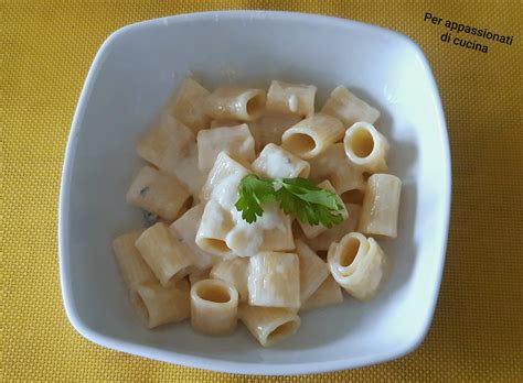 Pasta Ai Quattro Formaggi Blog Di Per Appassionati Di Cucina