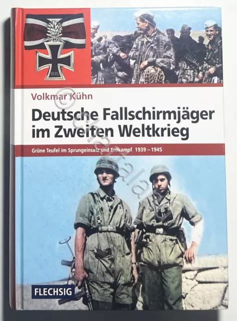 WWII V Kuhn Deutsche Fallschirmjäger im Zweiten Weltkrieg ed