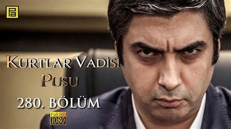 Kurtlar Vadisi Pusu B L M L Full Hd Yen Youtube