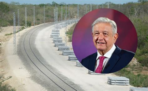 Asegura Amlo Que Inauguraci N Del Tren Maya Ser En Diciembre