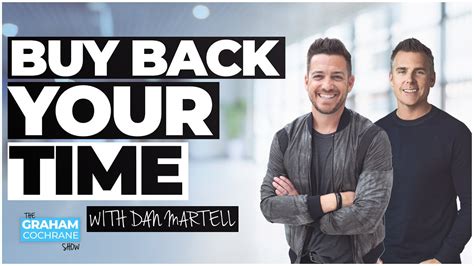 How To Buy Back Your Time With Dan Martell Youtube