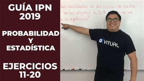 Guía IPN Probabilidad y Estadística Ejercicios Resueltos 11 20 Vitual