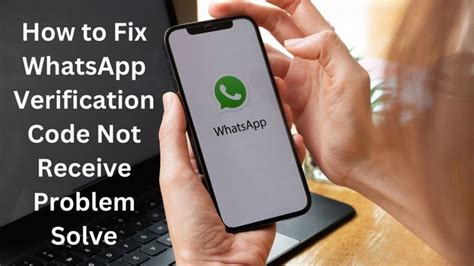 How To Fix Whatsapp Verification Code Not Receive Problem Solve