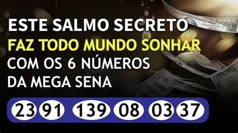 ESTE SALMO SECRETO FAZ TODO MUNDO SONHAR OS 6 NÚMEROS DA MEGA SENA