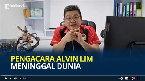 Pengacara Alvin Lim Meninggal Dunia Idap Penyakit Gagal Ginjal Kronis