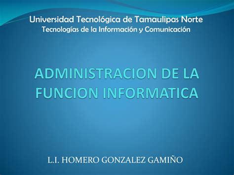 PPT ADMINISTRACION DE LA FUNCION INFORMATICA PowerPoint Presentation