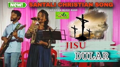 JISU DULAR Ll Santali Christian Song Ll Kerygma Band Ll