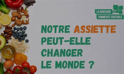 Conf Rence Notre Assiette Peut Elle Changer Le Monde