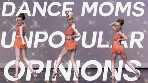 Dance Moms Unpopular Opinions Youtube