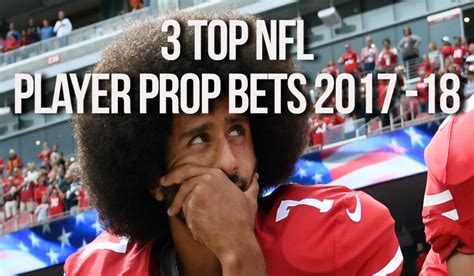 Prop Bets - Three Interesting Player Prop Bets 2017 - 2018 NFL Season