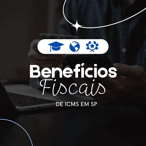 Benefícios Fiscais de ICMS em SP FATIMA VIANA Hotmart