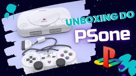 Unboxing Do Psone Playstation 1 Slim Na Caixa Youtube