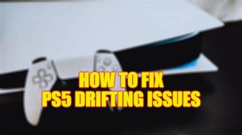 Fix PS5 Controller Drift Problems 2023