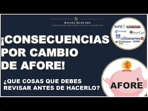 Las consecuencias que debes conocer sobre un cambio de afore en México