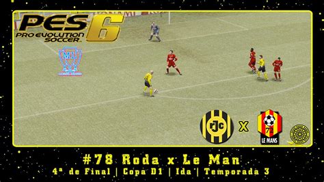 Pro Evolution Soccer 6 PS2 ML 78 Roda x Le Mans 4ª de Final Copa