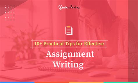 Practical Tips For Effective Assignment Writing Instasolving