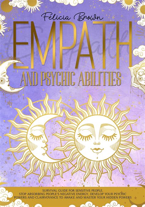 Empath And Psychic Abilities Survival Guide For Sensitive People