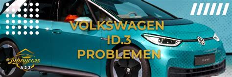 Veelvoorkomende Problemen Met Volkswagen ID 3 Gedetailleerd Antwoord