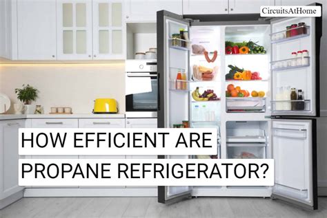 How Does A Propane Refrigerator Work In Depth Guide Circuits At Home