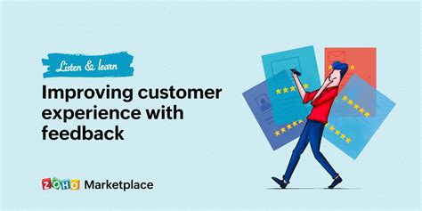 Listen And Learn Improving Customer Experience With Feedback Zoho Blog