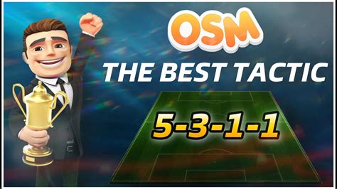 Osm The Best Tactic With For Difficult Matches Or