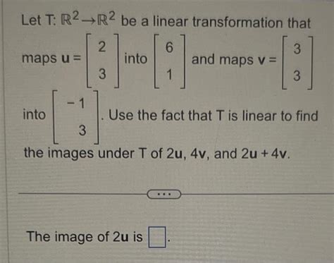 Solved Let T R2R2 Be A Linear Transformation That Maps Chegg