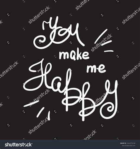 You Make Me Happy Handwritten Motivational Stock Vector (Royalty Free ...