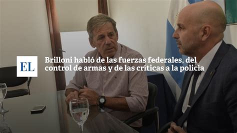 Brilloni Habl De Las Fuerzas Federales Del Control De Armas Y De Las