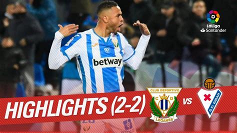 Resumen De Cd Leganes Vs Sd Eibar Sd Eibar Web Oficial