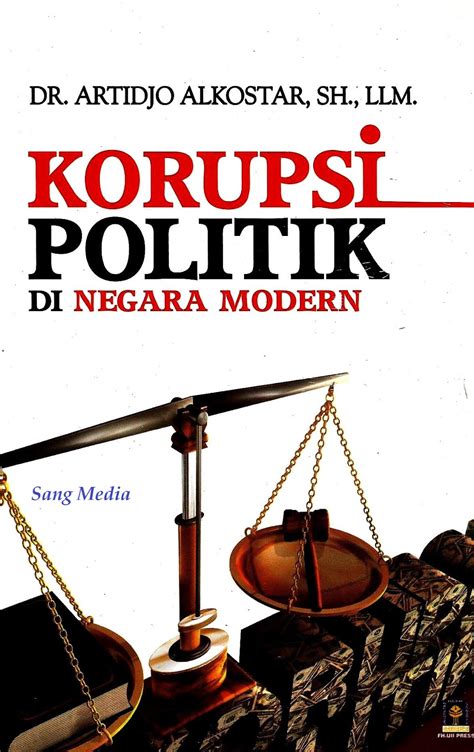 Toko Buku Sang Media : Korupsi Politik di Negara Modern