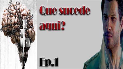 Que Sucede En Psiquiatrico The Evil Within Ep Youtube