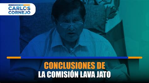 Conclusiones de la Comisión Lava Jato Entrevista a Juan Pari