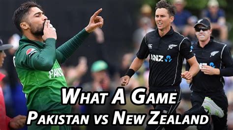 What A Game Pakistan Vs New Zealand Highlights Pcb M C Youtube