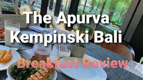 The Apurva Kempinski Bali Breakfast And Afternoon Tea Review At Pala