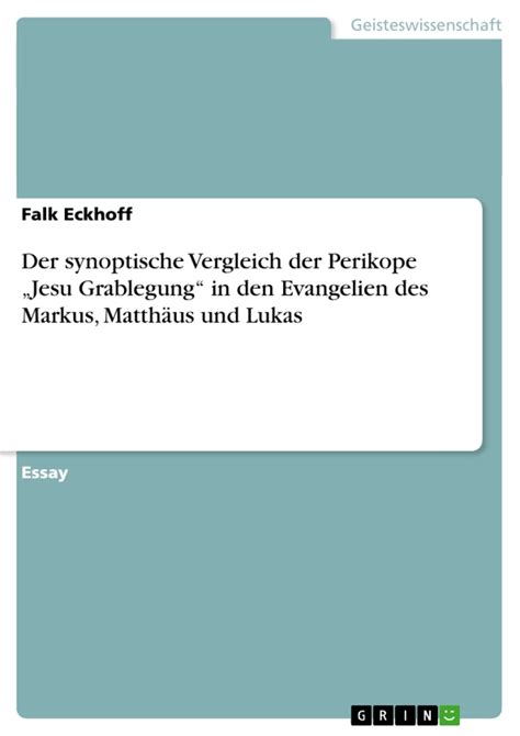 Der Synoptische Vergleich Der Perikope Jesu Grablegung In Den