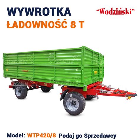 Przyczepa Rolnicza Wywrotka Dwuosiowa Ton Model Wtp Gramps